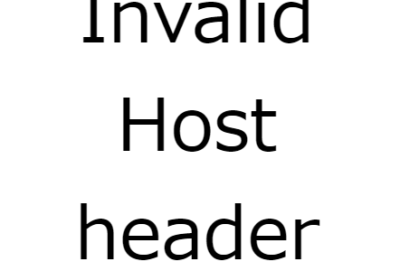 [Vue.js]vue-cliでアプリを作成したら”Invalid Host header”が表示された